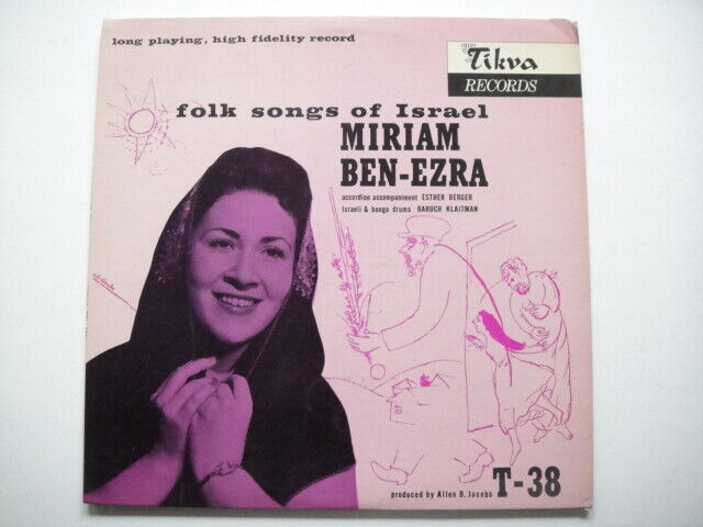 Miriam Ben-Ezra – Folk Songs Of Israel LP Tikva Records – T-38 USA 196?