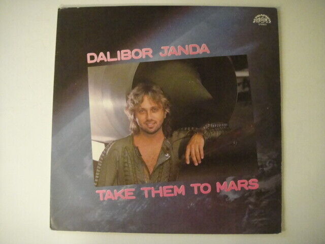Dalibor Janda – Take Them To Mars LP Supraphon –1113 4259 Czechoslovakia 1988