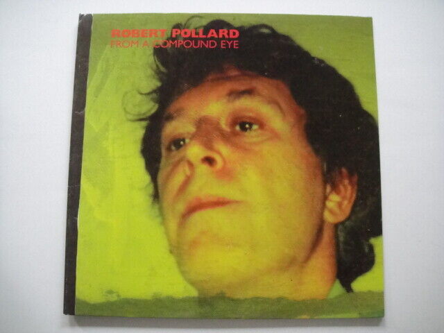 Robert Pollard ‎– From A Compound Eye 2xLP Merge Records ‎– MRG272 USA 2006