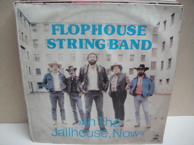 FLOPHOUSE STRING BAND 'In The Jailhouse, Now' LP