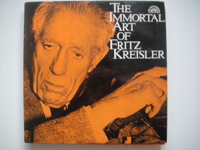 The Immortal Art of Kreisler LP Raucheisen/Lamson - piano, Kreisler - violin