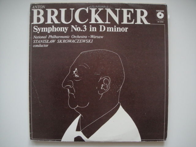 Skrowaczewski - conductor, BRUCKNER:Symphony no.3 in D minor LP Muza RARE!