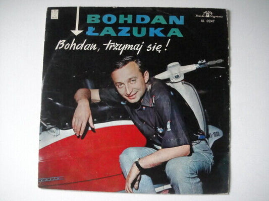 Bohdan Lazuka ‎– Bohdan, Trzymaj Się! LP Muza rec. XL0247 POLAND 1965