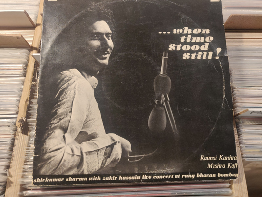 Shivkumar Sharma & Zakir Hussain – When Time Stood Still Kaunsi Kanhra /Kafi 2LP